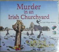 Murder in an Irish Churchyard written by Carlene O'Conner performed by Caroline Lennon on MP3 CD (Unabridged)